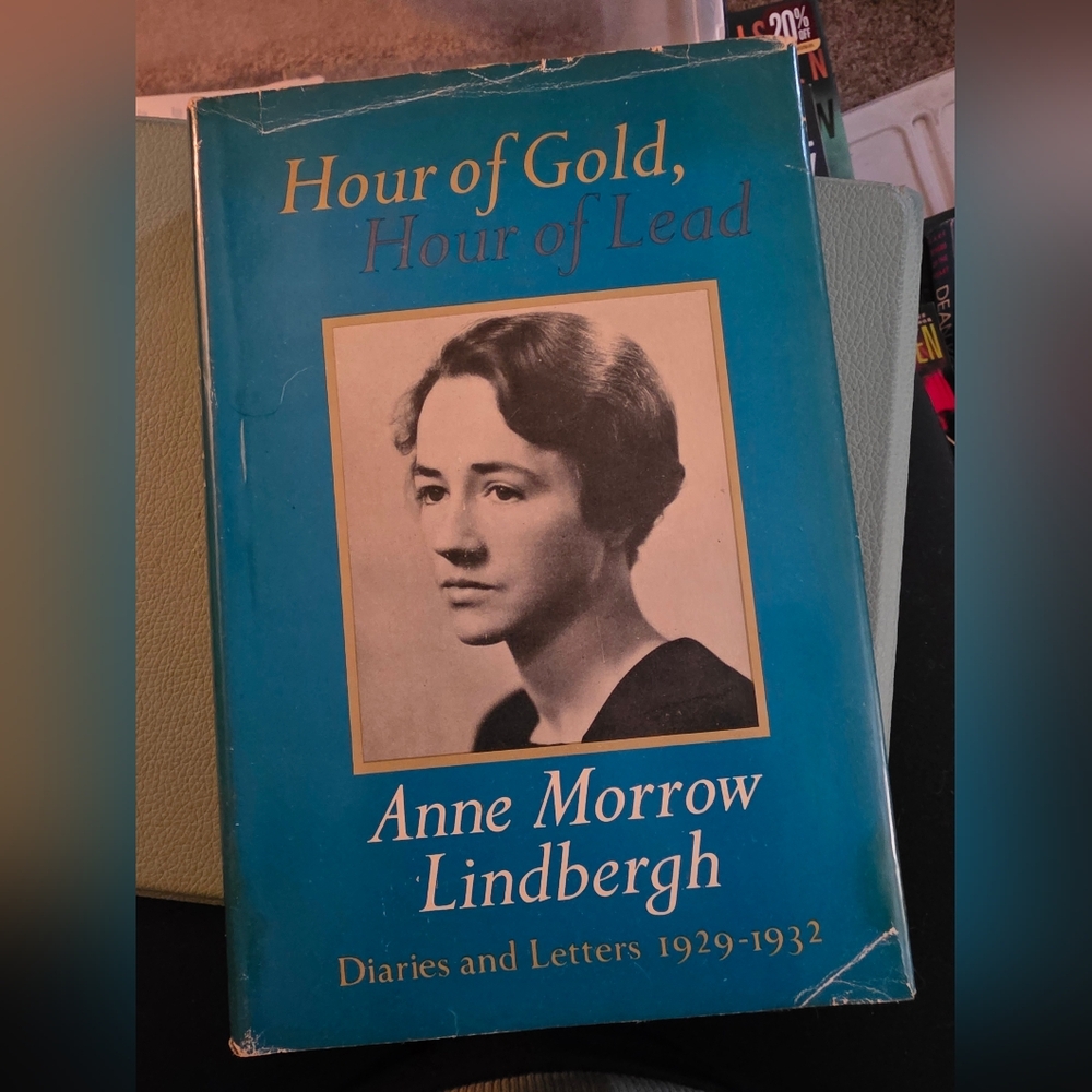 Hour of Gold, Hour of Lead by Anne Morrow Lindbergh